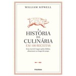 Ficha técnica e caractérísticas do produto História da Culinaria em 100 Receitas, a