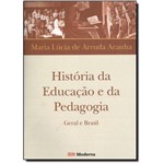 Ficha técnica e caractérísticas do produto História da Educação e da Pedagogia: Geral e Brasil