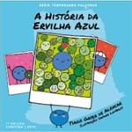 Ficha técnica e caractérísticas do produto Historia da Ervilha Azul, a - Aut Paranaense