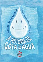 Ficha técnica e caractérísticas do produto História da Gota D'água