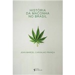 Ficha técnica e caractérísticas do produto Historia da Maconha no Brasil