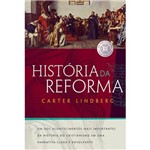 História da Reforma - Carter Lindberg