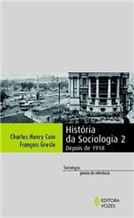 Ficha técnica e caractérísticas do produto História da Sociologia 2 (Depois de 1918)
