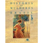 Ficha técnica e caractérísticas do produto Historia das Mulheres no Brasil - Contexto