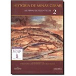 Ficha técnica e caractérísticas do produto História de Minas Gerais: as Minas Setecentistas- Vol. 2
