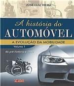 Ficha técnica e caractérísticas do produto Historia do Automovel, a - Vol 01