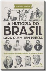 Ficha técnica e caractérísticas do produto História do Brasil para Quem Tem Pressa, a - Valentina