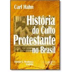 Historia do Culto Protestante no Brasil