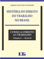 Ficha técnica e caractérísticas do produto Historia do Direito do Trabalho no Brasil - Ltr