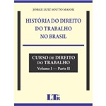 História do Direito do Trabalho no Brasil