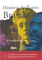 Ficha técnica e caractérísticas do produto História do Teatro Brasileiro - Perspectiva