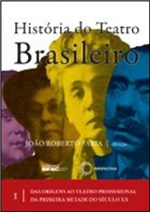 Ficha técnica e caractérísticas do produto Historia do Teatro Brasileiro - Vol.1 - Perspectiva