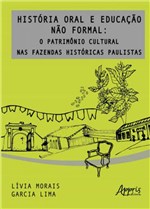 Ficha técnica e caractérísticas do produto Historia Oral e Educaçao Nao Formal - Appris