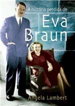 Ficha técnica e caractérísticas do produto Historia Perdida de Eva Braun, a