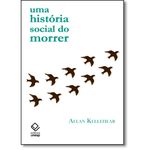 Ficha técnica e caractérísticas do produto História Social do Morrer, uma