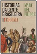 Ficha técnica e caractérísticas do produto Histórias da Gente Brasileira - Vol.1 - Colônia - Leya