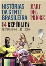 Ficha técnica e caractérísticas do produto Historias da Gente Brasileira - Vol. 4 - Republica
