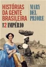 Ficha técnica e caractérísticas do produto Histórias da Gente Brasileira - Vol. 2 - Império