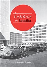 Ficha técnica e caractérísticas do produto Histórias de Brasília