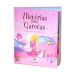 Ficha técnica e caractérísticas do produto Histórias para Garotas - uma Incrível Coleção de Histórias