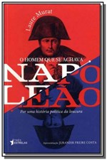 Ficha técnica e caractérísticas do produto Homem que se Achava Napoleao, o - Publifolha