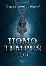 Homo Tempus - o que Sobrou do Futuro - Romero