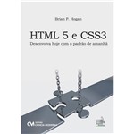 Ficha técnica e caractérísticas do produto HTML 5 e CSS3: Desenvolva Hoje com o Padrão de Amanhã