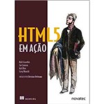 Ficha técnica e caractérísticas do produto HTML5 em Ação - Novatec