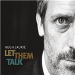 Ficha técnica e caractérísticas do produto Hugh Laurie - Let Them Talk