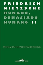 Ficha técnica e caractérísticas do produto Humano, Demasiado Humano II
