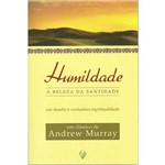 Ficha técnica e caractérísticas do produto Humildade, a Beleza da Santidade - Andrew Murray