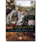 Ficha técnica e caractérísticas do produto Ideias Tem Consequencias, as