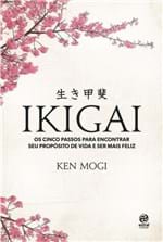 Ficha técnica e caractérísticas do produto Ikigai - os Cinco Passos para Encontrar Seu Propósito de Vida e Ser Ma...