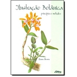 Ficha técnica e caractérísticas do produto Ilustração Botânica: Princípios e Métodos