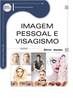 Ficha técnica e caractérísticas do produto Imagem Pessoal e Visagismo - Erica