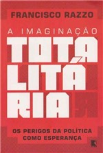Ficha técnica e caractérísticas do produto Imaginação Totalitária, a - Record