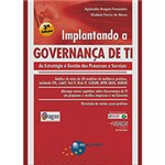 Ficha técnica e caractérísticas do produto Implantando a Governança de TI: da Estratégia à Gestão dos Processos e Serviços