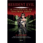 Ficha técnica e caractérísticas do produto Incidente de Caliban Cove, o - Resident Evil Vol 2 - Benvira