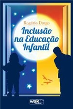 Ficha técnica e caractérísticas do produto Inclusao na Educacao Infantil - Wak Editora