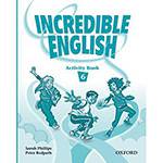 Ficha técnica e caractérísticas do produto Incredible English 6 Activity Book