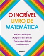 Ficha técnica e caractérísticas do produto Incrivel Livro da Matematica, o - Publifolhinha