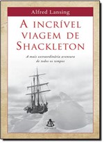 Ficha técnica e caractérísticas do produto Incrível Viagem de Shackleton, a - Sextante