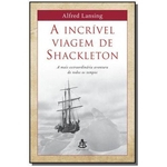 Ficha técnica e caractérísticas do produto Incrivel Viagem De Shackleton, A