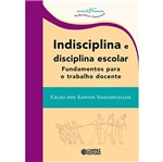 Ficha técnica e caractérísticas do produto Indisciplina e Disciplina Escolar - Cortez