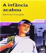 Ficha técnica e caractérísticas do produto Infancia Acabou, a - 06 Ed