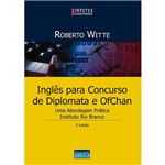 Ficha técnica e caractérísticas do produto Inglês para Concursos de Diplomata e Ofchan - 2ª Edição