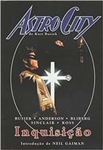 Ficha técnica e caractérísticas do produto Inquisição - Coleção Astro City