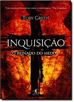 Ficha técnica e caractérísticas do produto Inquisição: o Reinado do Medo - Objetiva