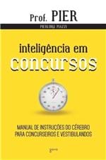 Ficha técnica e caractérísticas do produto Inteligência em Cursos - Manual de Instruções do Cérebro para Concurse...