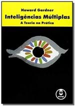 Ficha técnica e caractérísticas do produto Inteligencias Multiplas a Teoria na Pratica